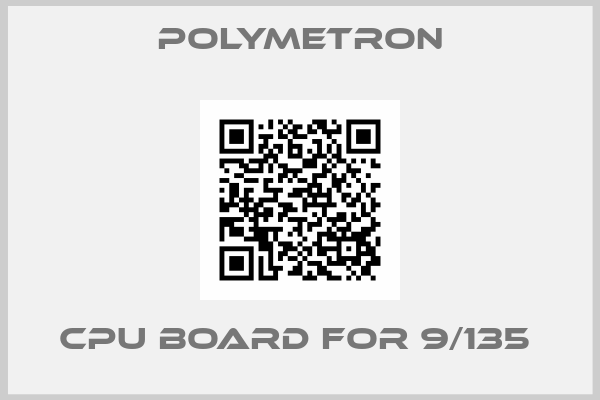 Polymetron-CPU BOARD FOR 9/135 