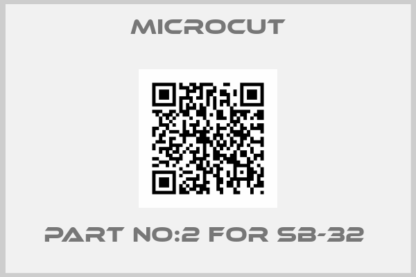 Microcut-PART NO:2 FOR SB-32 