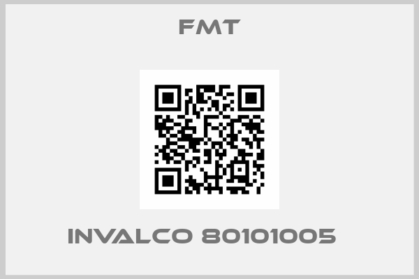 Fmt- Invalco 80101005  