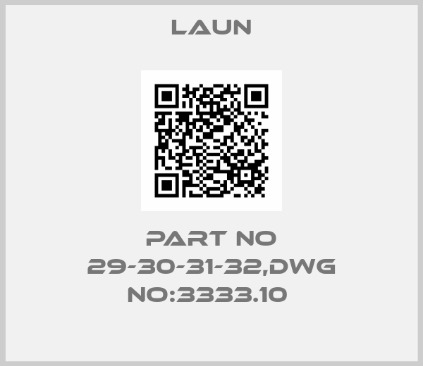 LAUN-PART NO 29-30-31-32,DWG NO:3333.10 