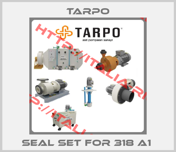 Tarpo-Seal set for 318 A1 