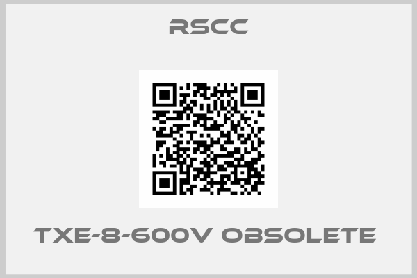 RSCC-TXE-8-600V obsolete 