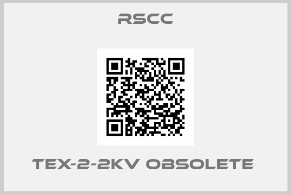 RSCC-TEX-2-2KV obsolete 
