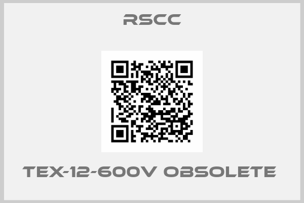 RSCC-TEX-12-600V obsolete 