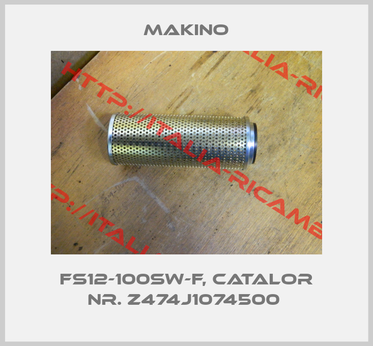 Makino-FS12-100SW-F, catalor nr. Z474J1074500 