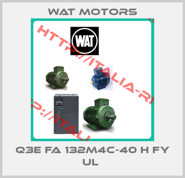Wat Motors-Q3E FA 132M4C-40 H FY UL 