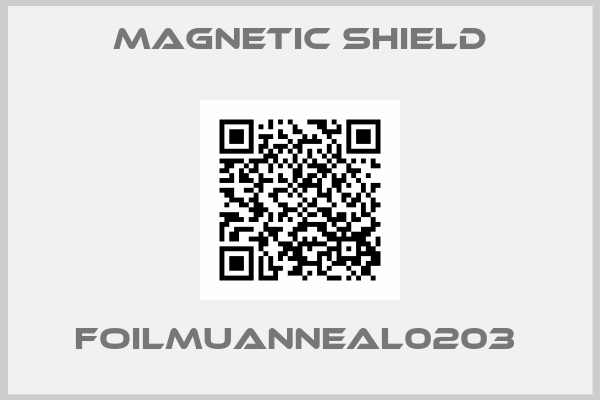 Magnetic Shield-FOILMUANNEAL0203 