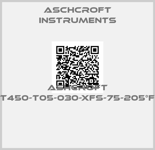 Aschcroft Instruments-ASHCROFT T450-T05-030-XFS-75-205°F 