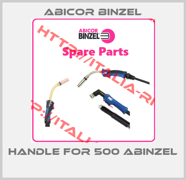 Abicor Binzel-handle for 500 Abinzel 