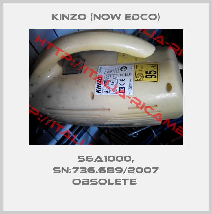 Kinzo (now Edco)-56A1000, SN:736.689/2007 obsolete 