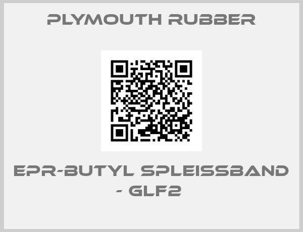 Plymouth Rubber-EPR-Butyl Spleissband - GLF2 