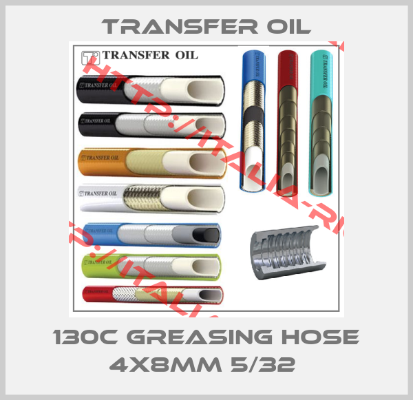 Transfer oil-130C Greasing Hose 4x8mm 5/32 