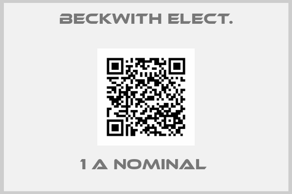 Beckwith Elect.-1 A NOMINAL 