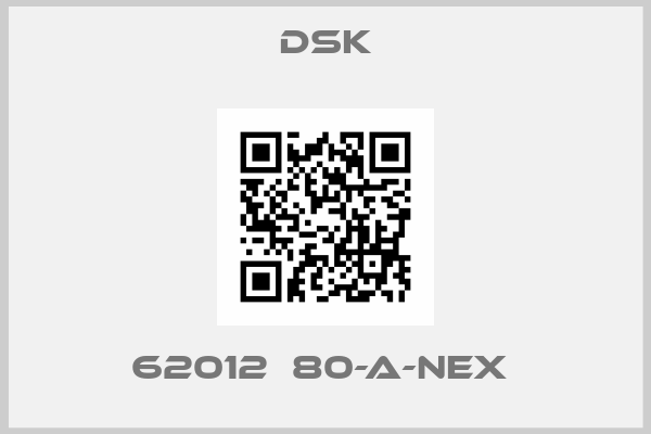 Dsk-62012  80-A-NEX 