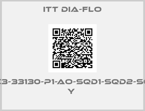 ITT Dia-Flo-6-2559-M-34S-B1-C3-33130-P1-AO-SQD1-SQD2-SQD6-SQDVSSBOLT: Y 
