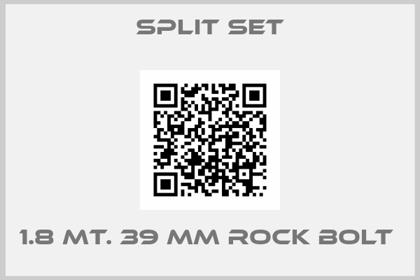 Split Set-1.8 MT. 39 MM ROCK BOLT 