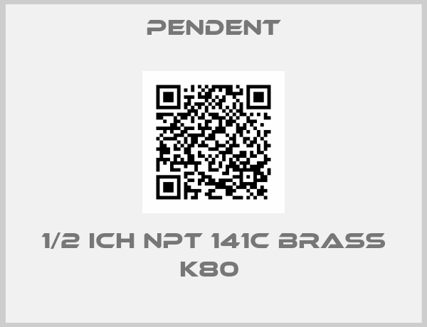 Pendent-1/2 ICH NPT 141C BRASS K80 