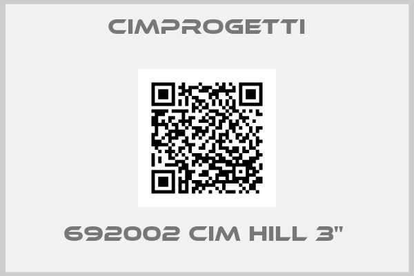 Cimprogetti-692002 CIM HILL 3" 
