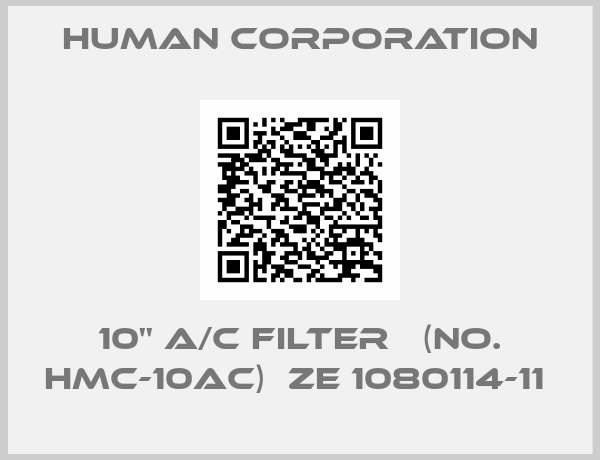 Human Corporation-10'' A/C FILTER   (NO. HMC-10AC)  ZE 1080114-11 