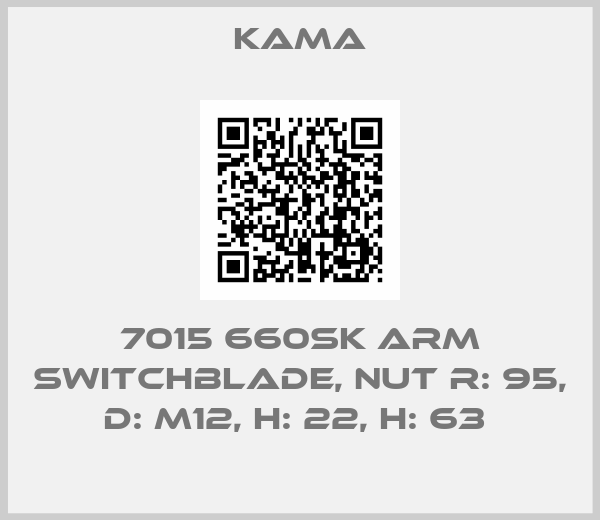 Kama-7015 660SK ARM SWITCHBLADE, NUT R: 95, D: M12, H: 22, H: 63 