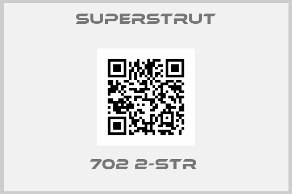 Superstrut-702 2-STR 