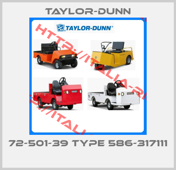 Taylor-Dunn-72-501-39 TYPE 586-317111 