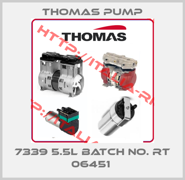 Thomas Pump-7339 5.5L BATCH NO. RT 06451 
