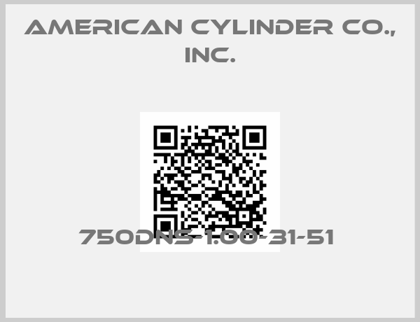 American Cylinder Co., Inc.-750DNS-1.00-31-51 