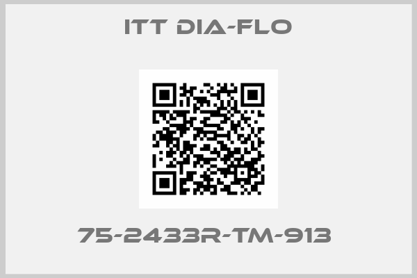ITT Dia-Flo-75-2433R-TM-913 