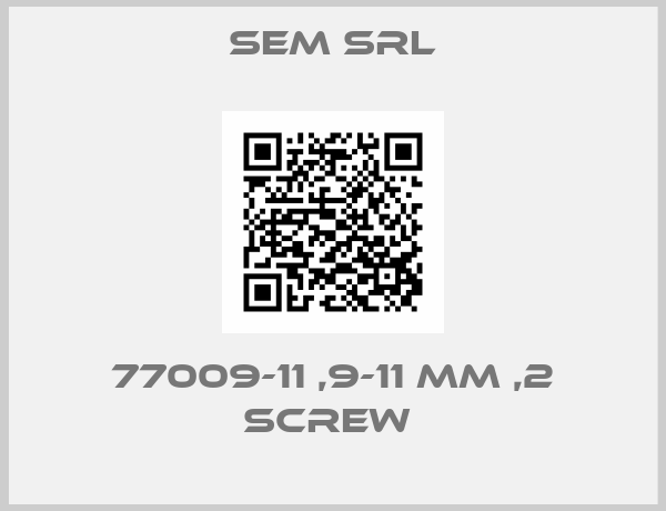 Sem Srl-77009-11 ,9-11 MM ,2 SCREW 