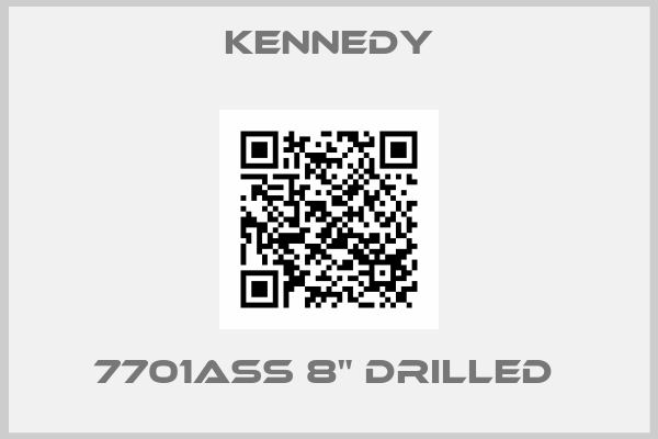 Kennedy-7701ASS 8" DRILLED 