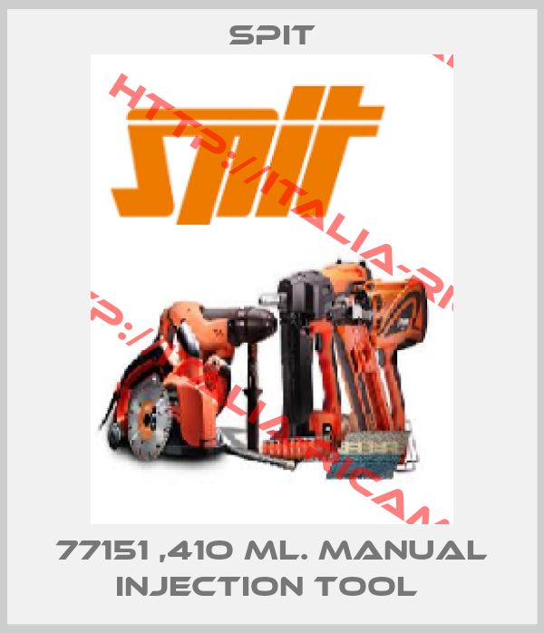 Spit-77151 ,41O ML. MANUAL INJECTION TOOL 