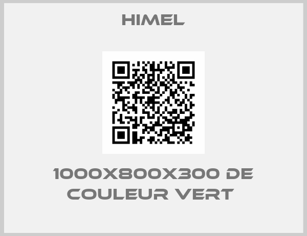 Himel-1000X800X300 DE COULEUR VERT 