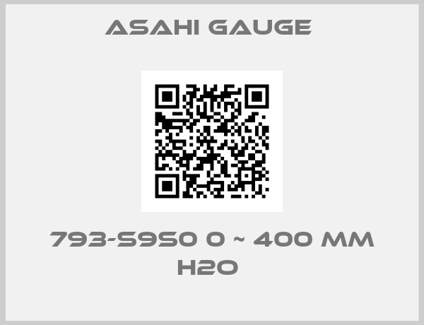 ASAHI Gauge -793-S9S0 0 ~ 400 MM H2O 