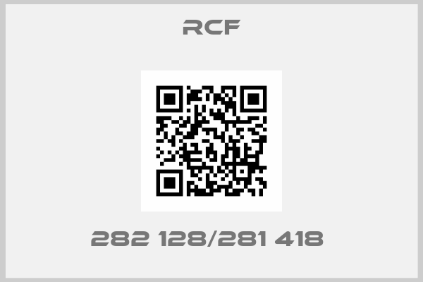 Rcf-282 128/281 418 