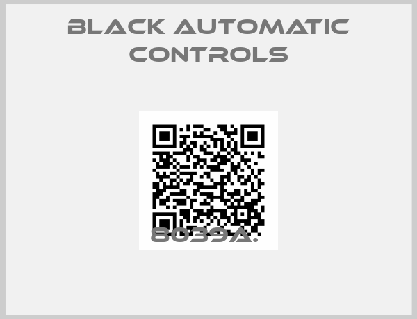 Black Automatic Controls-8039A. 