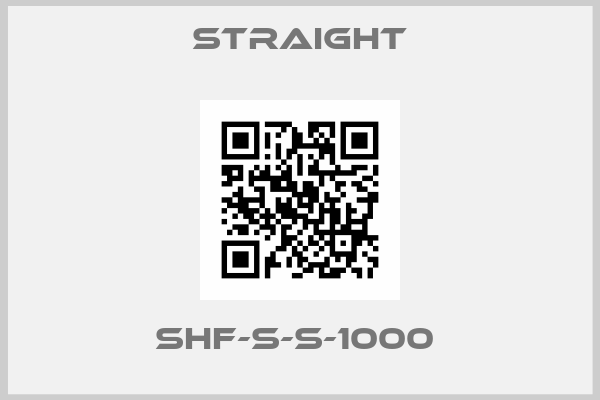 Straight-SHF-S-S-1000 