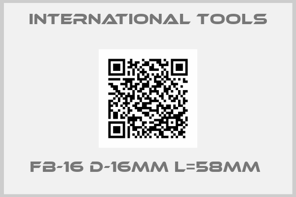 International Tools-FB-16 D-16mm L=58mm 