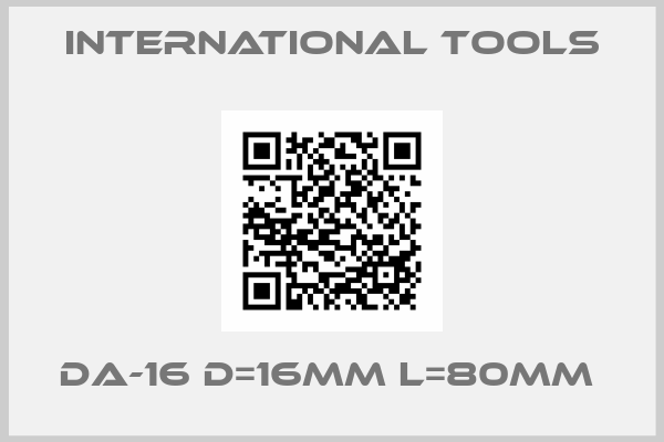 International Tools-DA-16 D=16mm L=80mm 