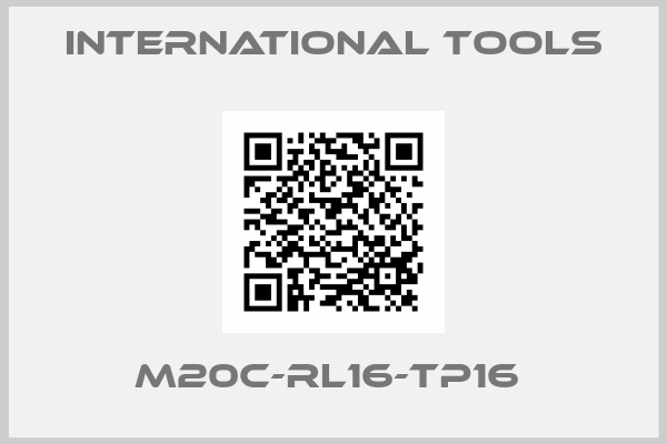 International Tools- M20C-RL16-TP16 
