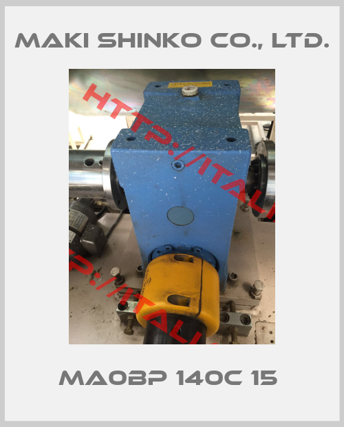 Maki Shinko Co., Ltd.-MA0BP 140C 15 