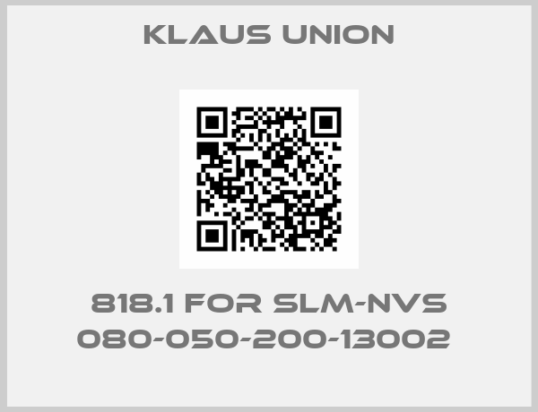 Klaus Union-818.1 FOR SLM-NVS 080-050-200-13002 