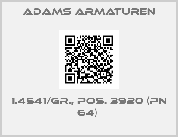 Adams Armaturen-1.4541/Gr., pos. 3920 (PN 64) 