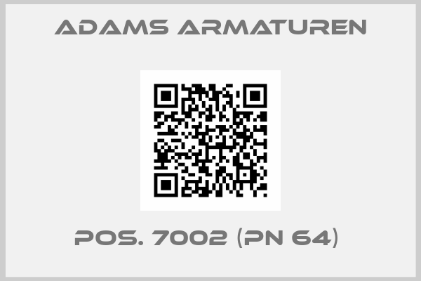 Adams Armaturen-pos. 7002 (PN 64) 