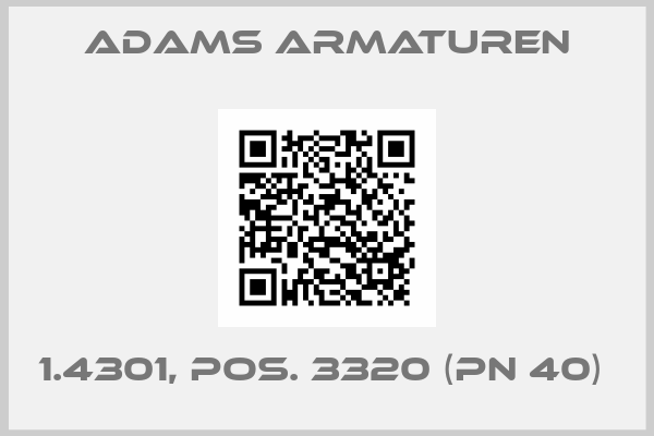 Adams Armaturen-1.4301, pos. 3320 (PN 40) 