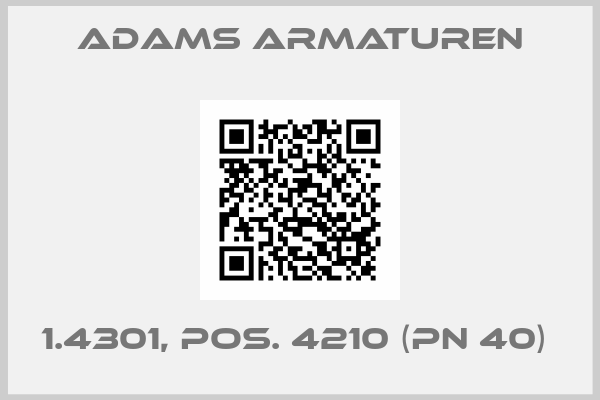 Adams Armaturen-1.4301, pos. 4210 (PN 40) 