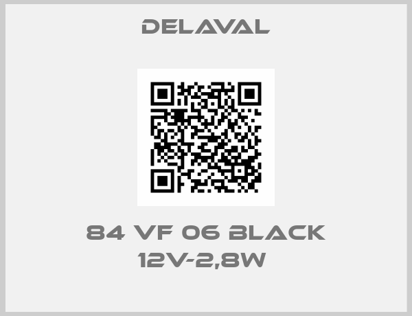 Delaval-84 VF 06 BLACK 12V-2,8W 