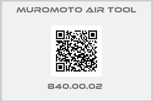 MUROMOTO AIR TOOL-840.00.02 