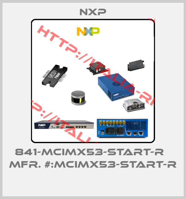 NXP-841-MCIMX53-START-R   MFR. #:MCIMX53-START-R 