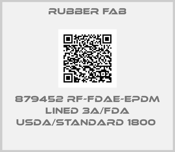 Rubber Fab-879452 RF-FDAE-EPDM LINED 3A/FDA USDA/STANDARD 1800 